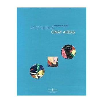 Kıyısız Dalgalar - Onay Akbaş