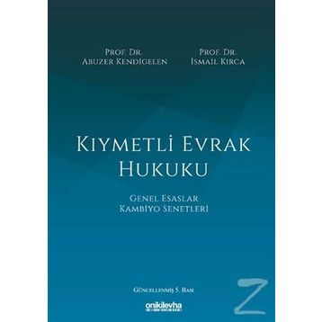 Kiymetli Evrak Hukuku - Abuzer Kendigelen