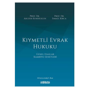 Kiymetli Evrak Hukuku - Abuzer Kendigelen
