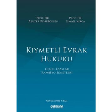 Kiymetli Evrak Hukuku - Abuzer Kendigelen