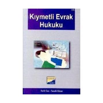 KIYMETLİ EVRAK HUKUKU - HALIL CAN; SEMIH GÜNER
