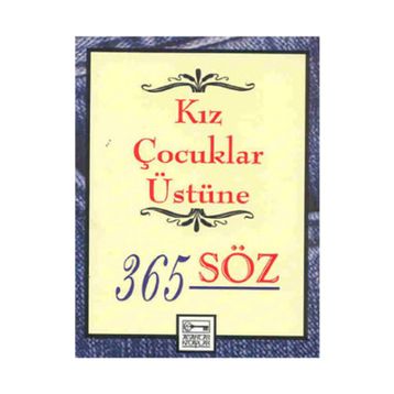 KIZ ÇOCUKLAR ÜSTÜNE 365 SÖZ - KOLLEKTIF