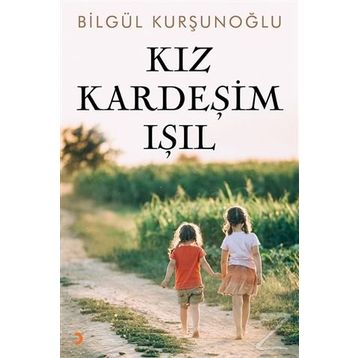 Kız Kardeşim Işıl - Bilgül Kurşunoğlu