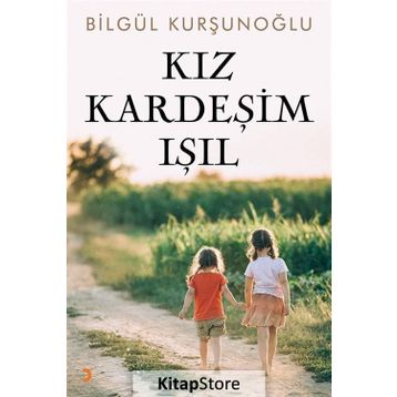 Kız Kardeşim Işıl - Bilgül Kurşunoğlu