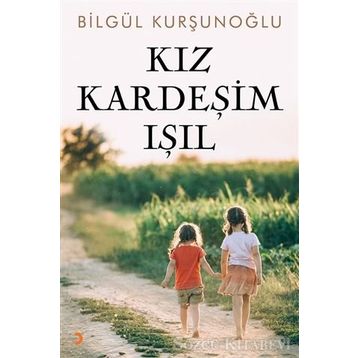 Kız Kardeşim Işıl - Bilgül Kurşunoğlu