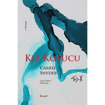 Kız Koşucu - Carrie Snyder