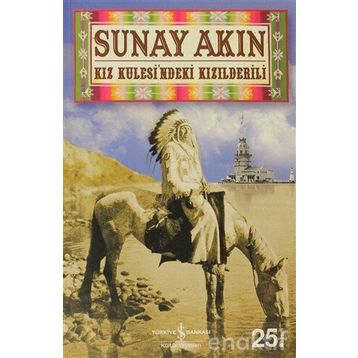 Kız Kulesindeki Kızılderili - Sunay Akın