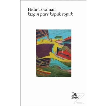 Kızgın Pars Kopuk Topuk - Hıdır Toraman