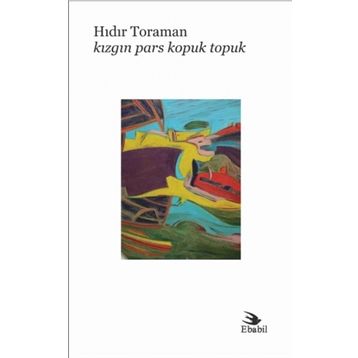 Kızgın Pars Kopuk Topuk - Hıdır Toraman