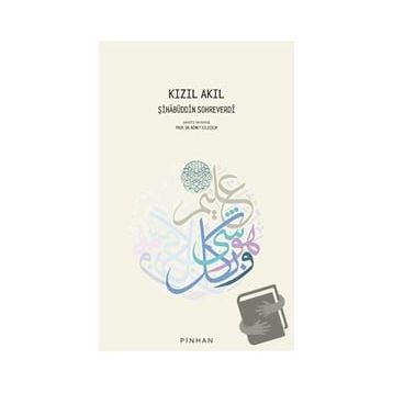 Kızıl Akıl - Şihabüddin Sohreverdi