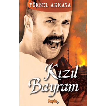 Kızıl Bayram - Yüksel Akkaya