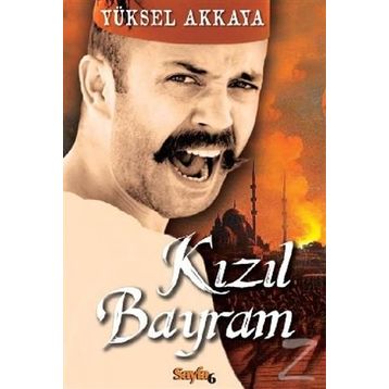 Kızıl Bayram - Yüksel Akkaya