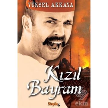 Kızıl Bayram - Yüksel Akkaya