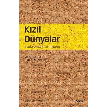 KIZIL DÜNYALAR MARKSIZM VE BILIMKURGU - MARK BOULD;CHINA MIEVILLE
