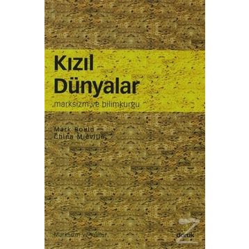 KIZIL DÜNYALAR MARKSIZM VE BILIMKURGU - MARK BOULD;CHINA MIEVILLE