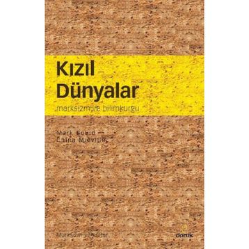 KIZIL DÜNYALAR MARKSIZM VE BILIMKURGU - MARK BOULD;CHINA MIEVILLE