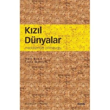 KIZIL DÜNYALAR MARKSIZM VE BILIMKURGU - MARK BOULD;CHINA MIEVILLE