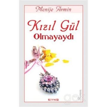 Kızıl Gül Olmayaydı - Menije Armin