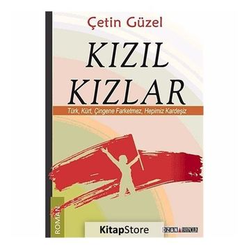 KIZIL KIZLAR TÜRK, KÜRT, ÇINGENE FARKETMEZ, HEPIMIZ KARDEŞIZ - ÇETIN GÜZEL
