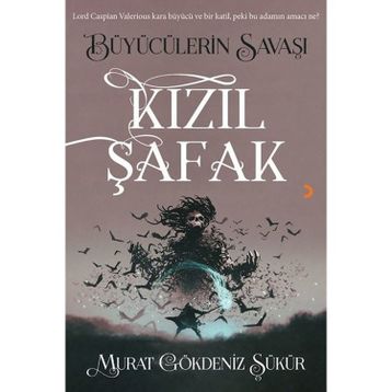 Kızıl Şafak Büyücülerin Savaşı Murat Gökdeniz Şükür