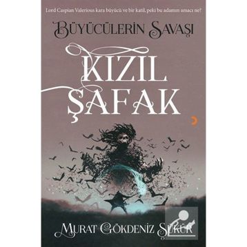 Kızıl Şafak Büyücülerin Savaşı Murat Gökdeniz Şükür