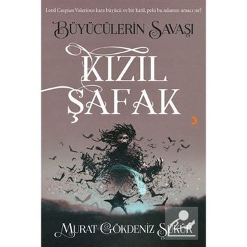 Kızıl Şafak Büyücülerin Savaşı Murat Gökdeniz Şükür