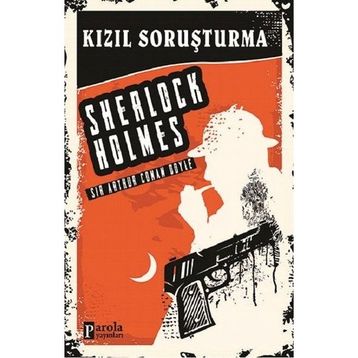 KIZIL SORUŞTURMA - ARTHUR CONAN DOYLE