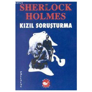KIZIL SORUŞTURMA - ARTHUR CONAN DOYLE