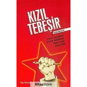 KIZIL TEBEŞİR - PETER MCLAREN, GLENN RIKOWSKI, MIKE COLE, DAVE HILL
