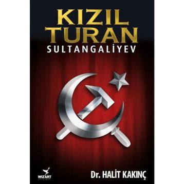 Kızıl Turan - Sultangaliyev - Halit Kakınç