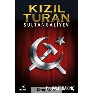 Kızıl Turan - Sultangaliyev - Halit Kakınç