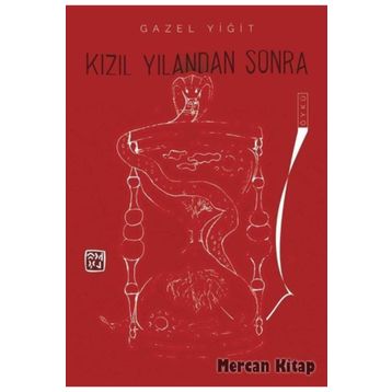 Kızıl Yılandan Sonra - Gazel Yiğit
