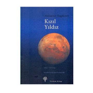 Kızıl Yıldız - Aleksandr Bogdanov