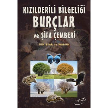 KIZILDERİLİ BİLGELİĞİ BURÇLAR VE ŞİFA ÇEMBERİ - SUN BEAR VE WABUN