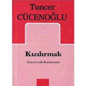 KIZILIRMAK - TUNCER CÜCENOĞLU