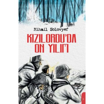 Kızılordu`da On Yılım Mihail Solovyef