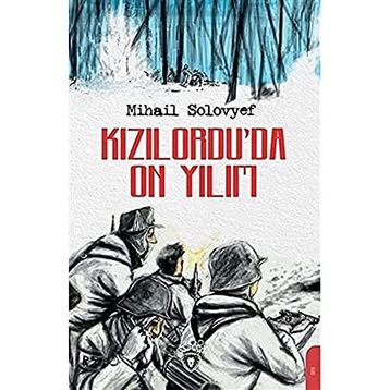Kızılordu`da On Yılım Mihail Solovyef