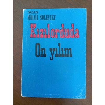 Kızılordu`da On Yılım Mihail Solovyef