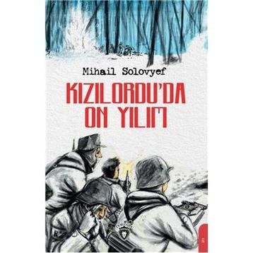 Kızılordu`da On Yılım Mihail Solovyef