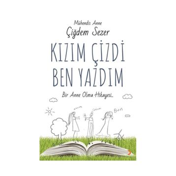 Kızım Çizdi Ben Yazdım - Çiğdem Sezer