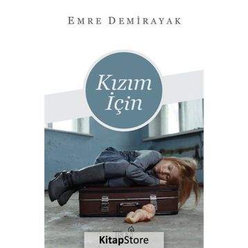 Kızım için Emre Demirayak