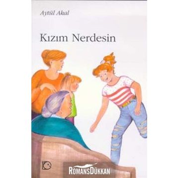 Kızım Nerdesin? - Aytül Akal