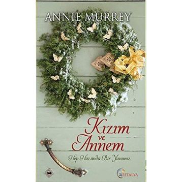 Kızım ve Annem - annie murrey