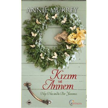 Kızım ve Annem - annie murrey