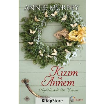 Kızım ve Annem - annie murrey