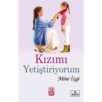 KIZIMI YETİŞTİRİYORUM - MINE İZGİ