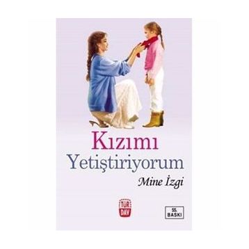KIZIMI YETİŞTİRİYORUM - MINE İZGİ