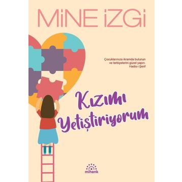 KIZIMI YETİŞTİRİYORUM - MINE İZGİ