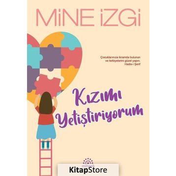 KIZIMI YETİŞTİRİYORUM - MINE İZGİ