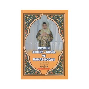 Kızımın Abdest-Gusül ve Namaz Hocası - Ayhan Sarıteke